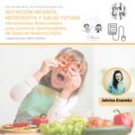 Nutrición infantil, microbiota y salud futura.
